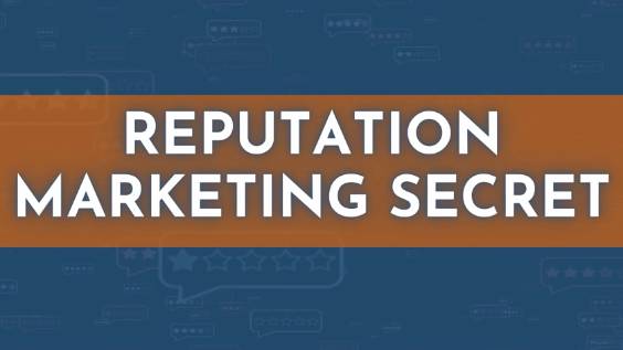 Reputation Marketing Secret